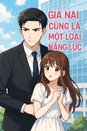 Bìa truyện GIẢ NAI CŨNG LÀ MỘT LOẠI NĂNG LỰC