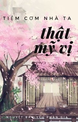 Bìa truyện Tiệm Cơm Nhà Ta Thật Mỹ Vị
