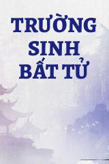 Bìa truyện Trường Sinh Bất Tử