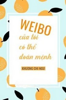 Bìa truyện Weibo Của Tôi Có Thể Đoán Mệnh